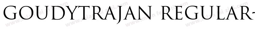 GoudyTrajan Regular字体转换